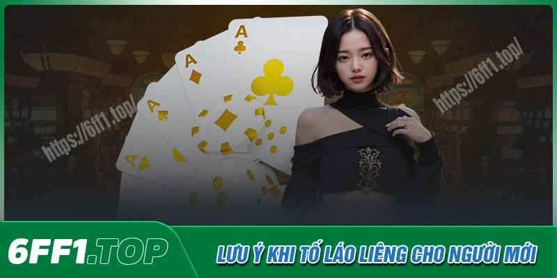 Lưu ý, bí quyết khi tố láo Liêng cho người mới